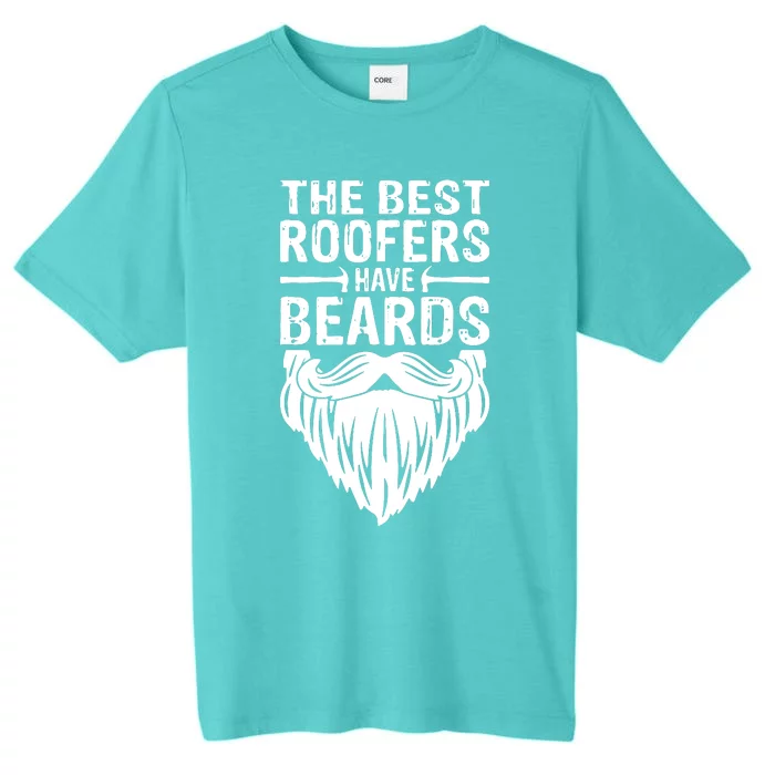 The Best Roofers Have Beards Roofing For Men MM ChromaSoft Performance T-Shirt