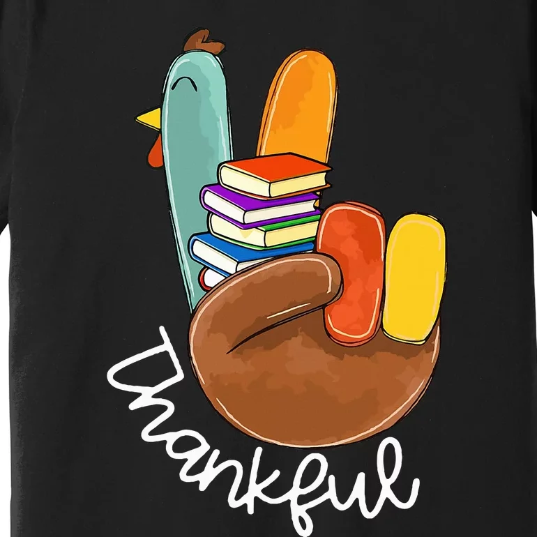 Thankful Books Reader Teacher Turkey Peace Sign Thanksgiving Premium T-Shirt