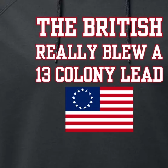 The British Really Blew A Thirteen Colony Lead Performance Fleece Hoodie