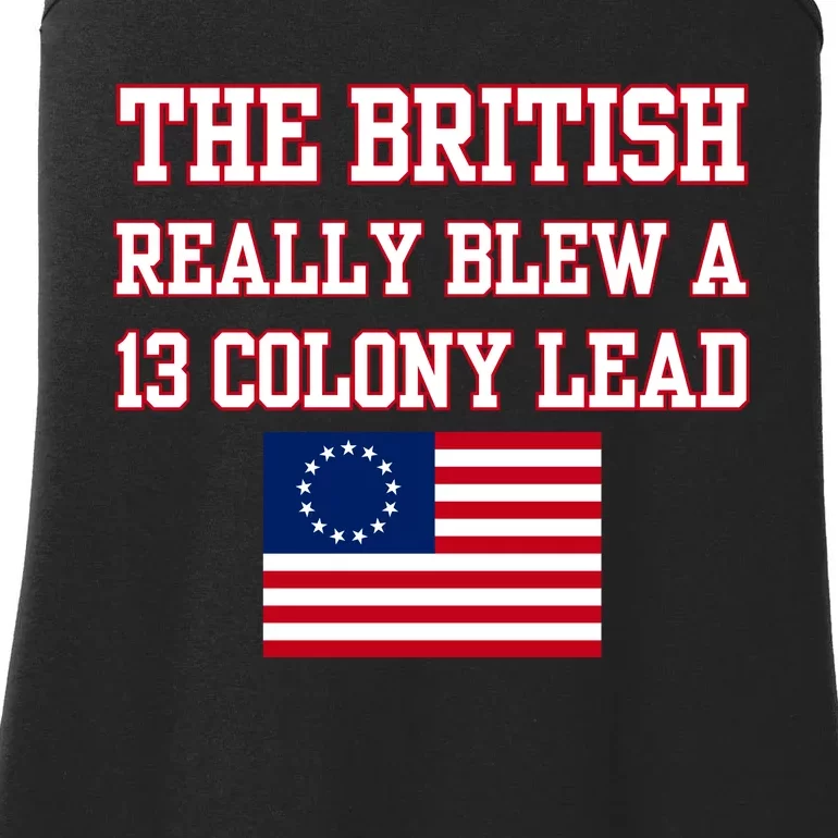 The British Really Blew A Thirteen Colony Lead Ladies Essential Tank