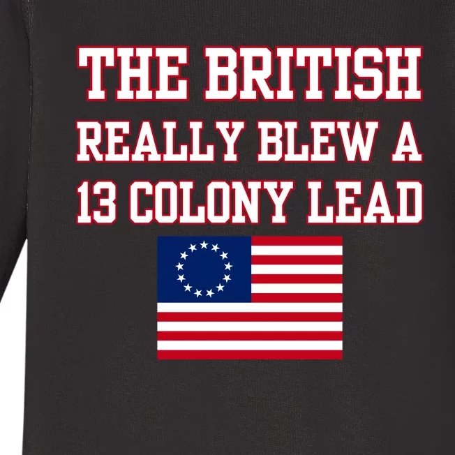 The British Really Blew A Thirteen Colony Lead Baby Long Sleeve Bodysuit