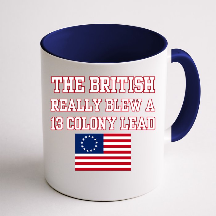 The British Really Blew A Thirteen Colony Lead Front & Back Coffee Mug