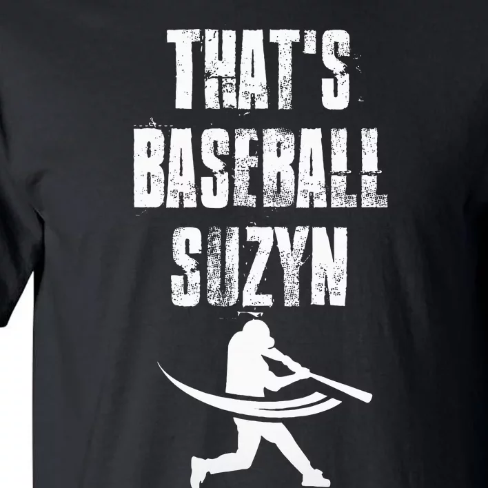 ThatS Baseball Suzyn New York Baseball Lover Tall T-Shirt