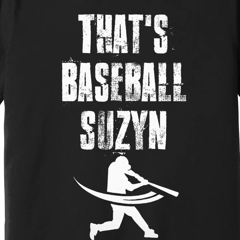 ThatS Baseball Suzyn New York Baseball Lover Premium T-Shirt