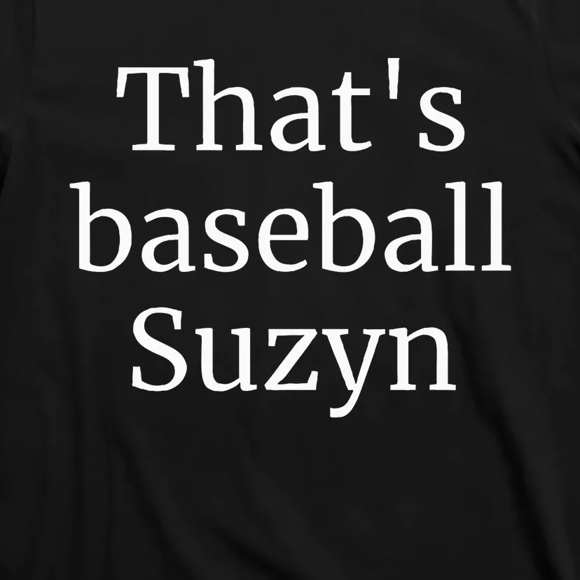 ThatS Baseball Suzyn New York T-Shirt