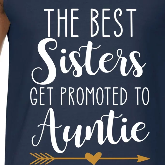 The Best Sisters Get Promoted To Auntie Gift Comfort Colors® Tank Top