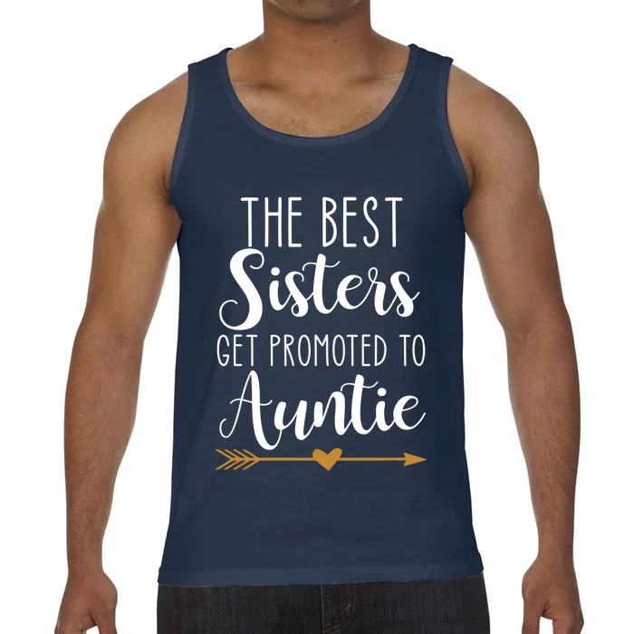 The Best Sisters Get Promoted To Auntie Gift Comfort Colors® Tank Top