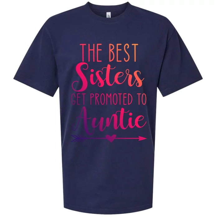 The Best Sisters Get Promoted To Auntie Great Gift Sueded Cloud Jersey T-Shirt