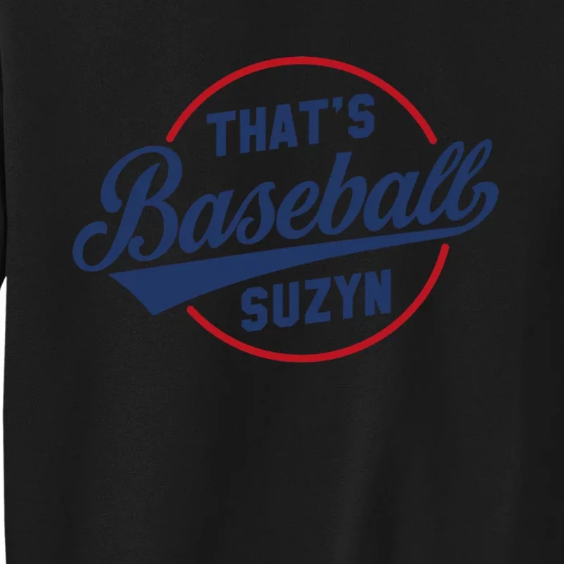 That&X27;S Baseball Suzyn Tall Sweatshirt