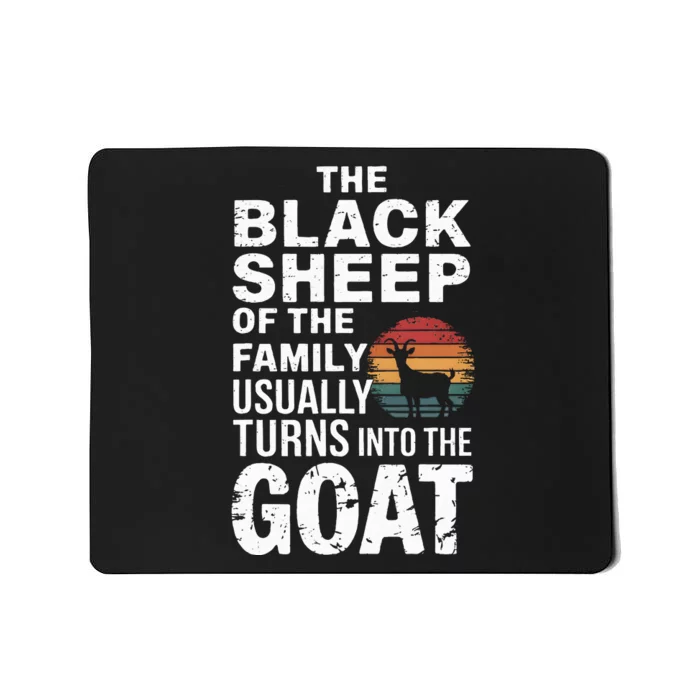 The Black S.H.E.E.P Of The Family Usually Turns Into The Goat Mousepad