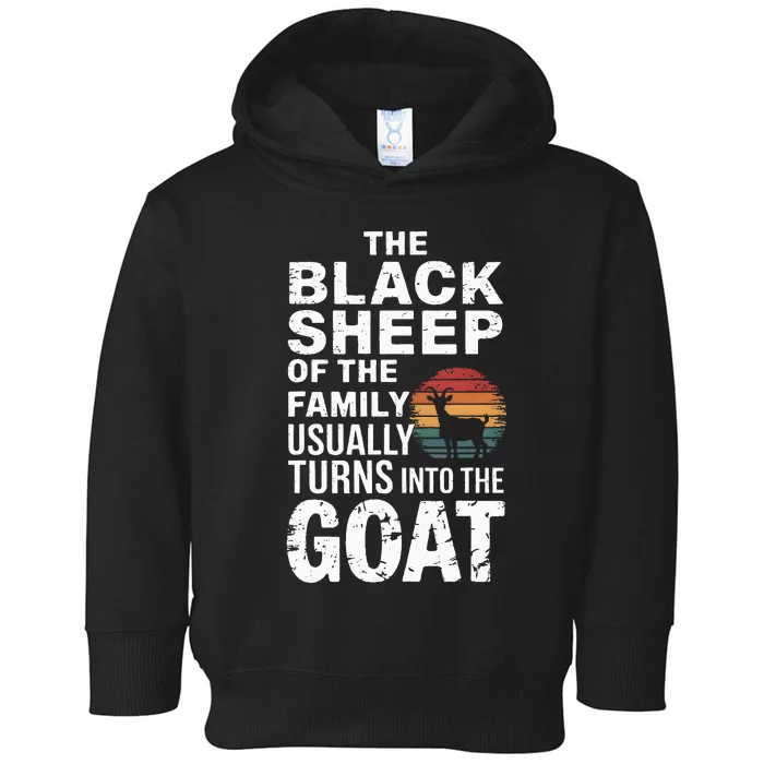 The Black S.H.E.E.P Of The Family Usually Turns Into The Goat Toddler Hoodie