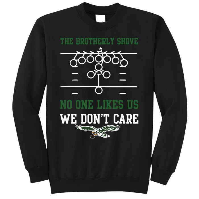 The Brotherly Shove No One Likes Us We Dont Care Eagles Sweatshirt