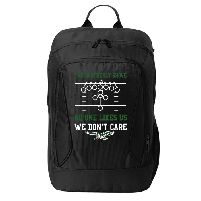 The Brotherly Shove No One Likes Us We Dont Care Eagles City Backpack