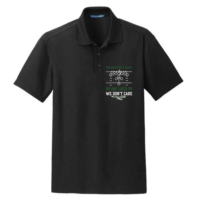 The Brotherly Shove No One Likes Us We Dont Care Eagles Dry Zone Grid Performance Polo