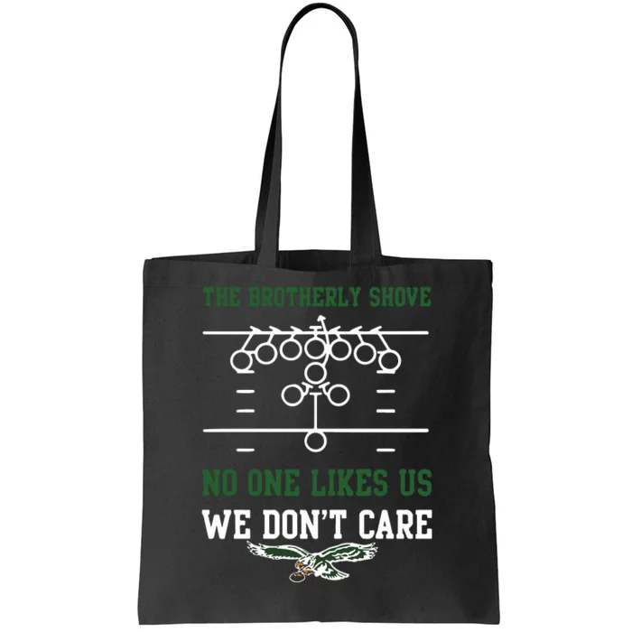 The Brotherly Shove No One Likes Us We Dont Care Eagles Tote Bag