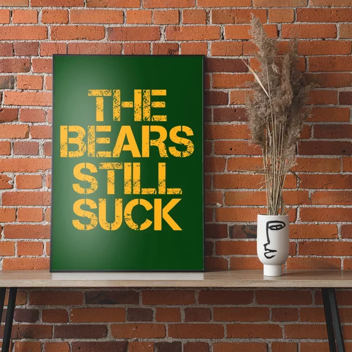 Green Bay Packers the bears still suck shirt, hoodie, sweater, long sleeve  and tank top