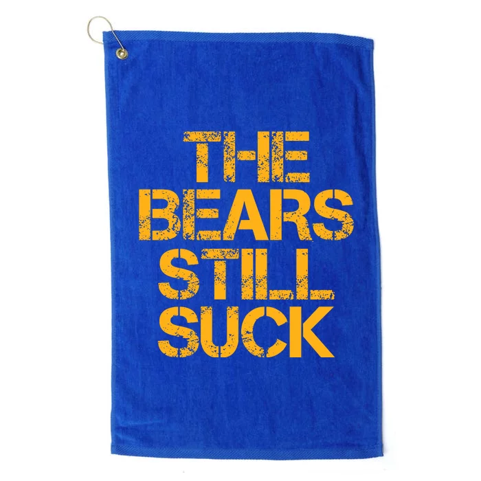 The Bears Still Suck Green Bay Platinum Collection Golf Towel