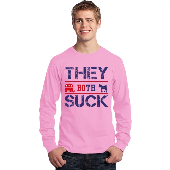 They Both Suck Anti Political Long Sleeve Shirt