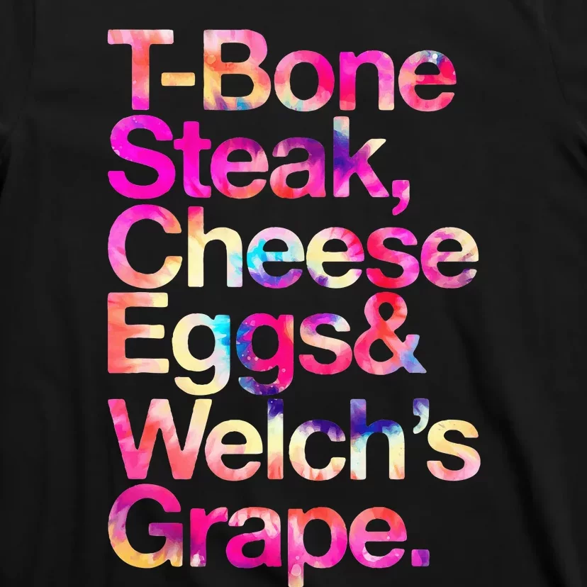 T Bone Steak Cheese Eggs WelchS Grape T-Shirt