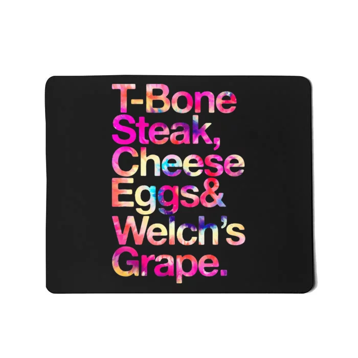 T Bone Steak Cheese Eggs WelchS Grape Mousepad