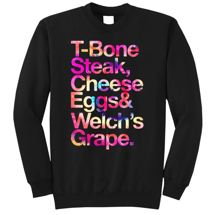 T Bone Steak Cheese Eggs WelchS Grape Tall Sweatshirt