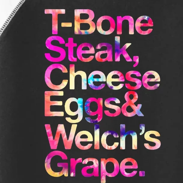 T Bone Steak Cheese Eggs WelchS Grape Toddler Fine Jersey T-Shirt