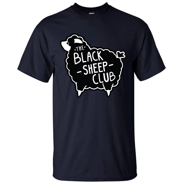 The Black Sheepp Club Squad Funny Sarcastic Tee Tall T-Shirt