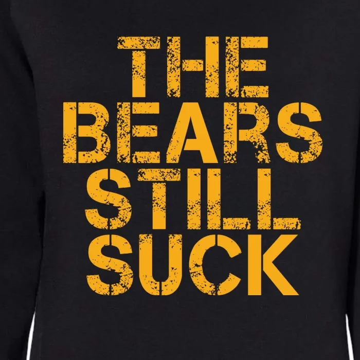 The Bears Still Suck Green Bay TShirt Womens California Wash Sweatshirt