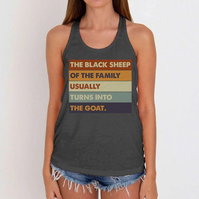 The Black Shep Of The Family Usually Turns Into The Goat Women's Knotted Racerback Tank