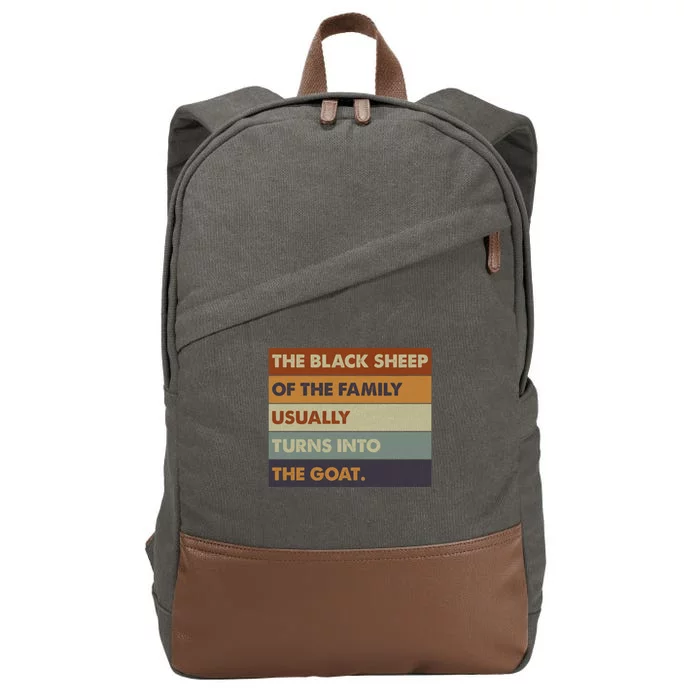 The Black Shep Of The Family Usually Turns Into The Goat Cotton Canvas Backpack