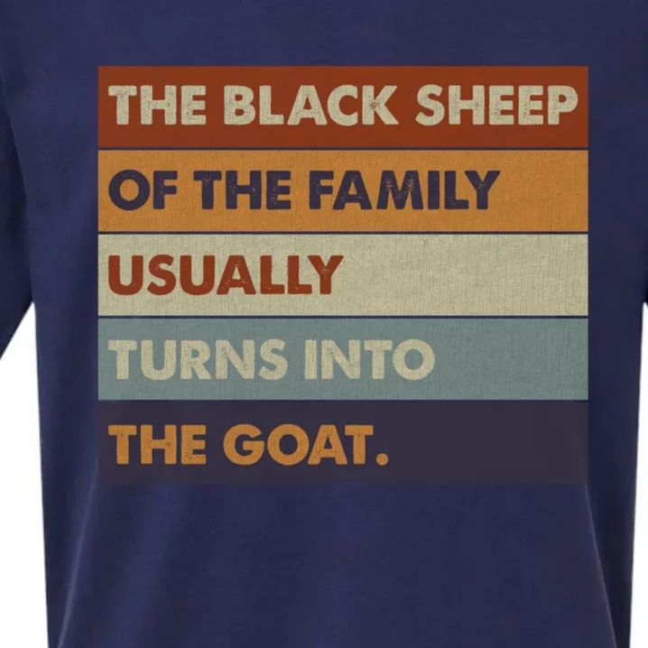 The Black Shep Of The Family Usually Turns Into The Goat Sueded Cloud Jersey T-Shirt