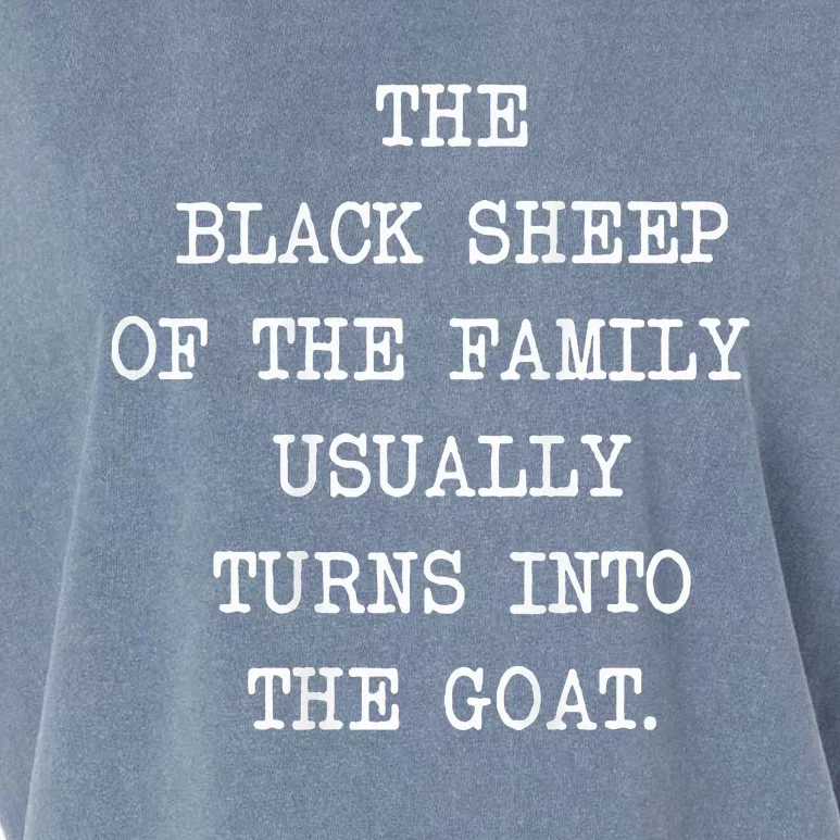 The Black S.H.E.Ep. Of The Family Usually Turns Into The Goat Garment-Dyed Women's Muscle Tee