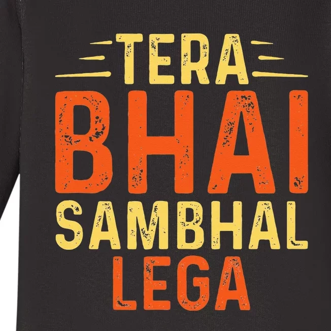 Tera Bhai Sambhal Lega Desi Funny Sarcastic Bollywood Baby Long Sleeve Bodysuit