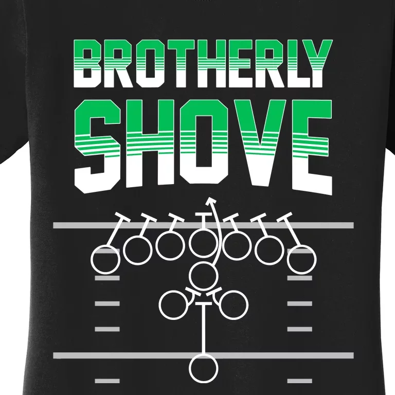 The Brotherly Shove Philadelphia Eagle Football Women's T-Shirt