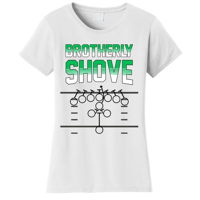 The Brotherly Shove Philadelphia Eagle Football Women's T-Shirt