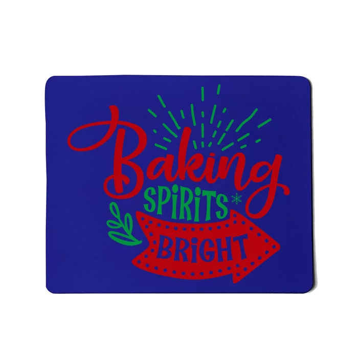 The Baking Spirits Bright01 Is The Best Present For Gift Mousepad