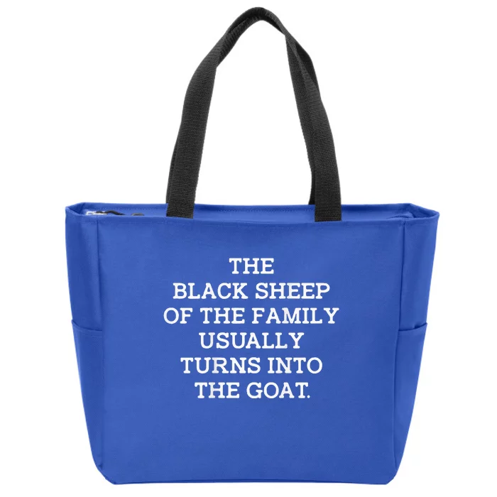 The Black S.H.E.E.P Of The Family Usually Turns Into Goat Zip Tote Bag