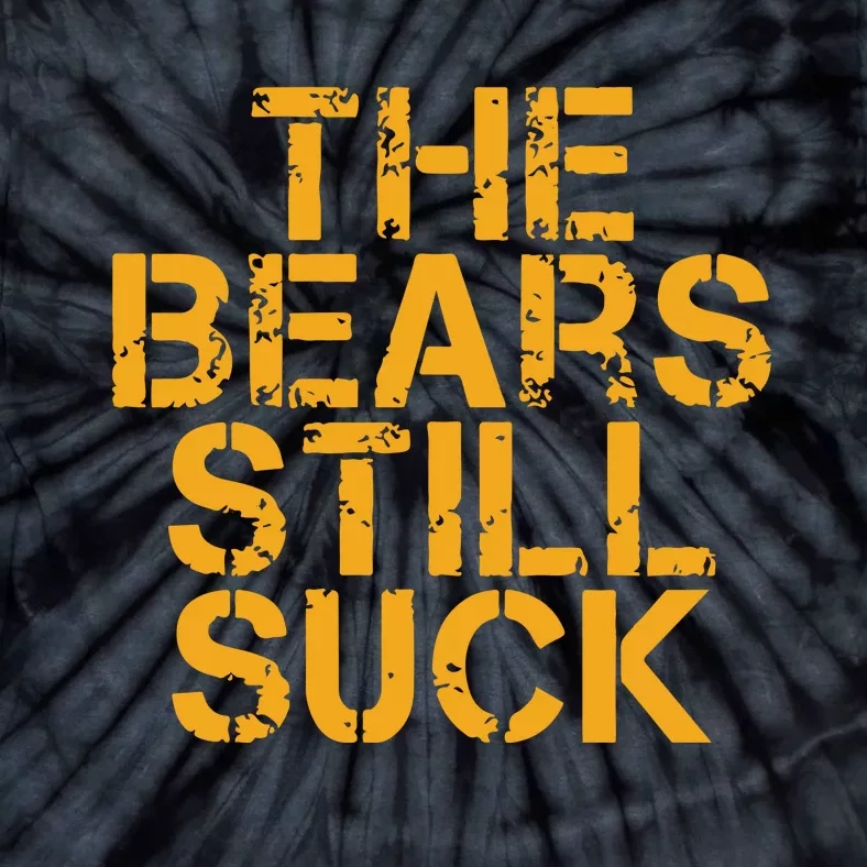 The Bears Still Suck Green Bay Tie-Dye T-Shirt