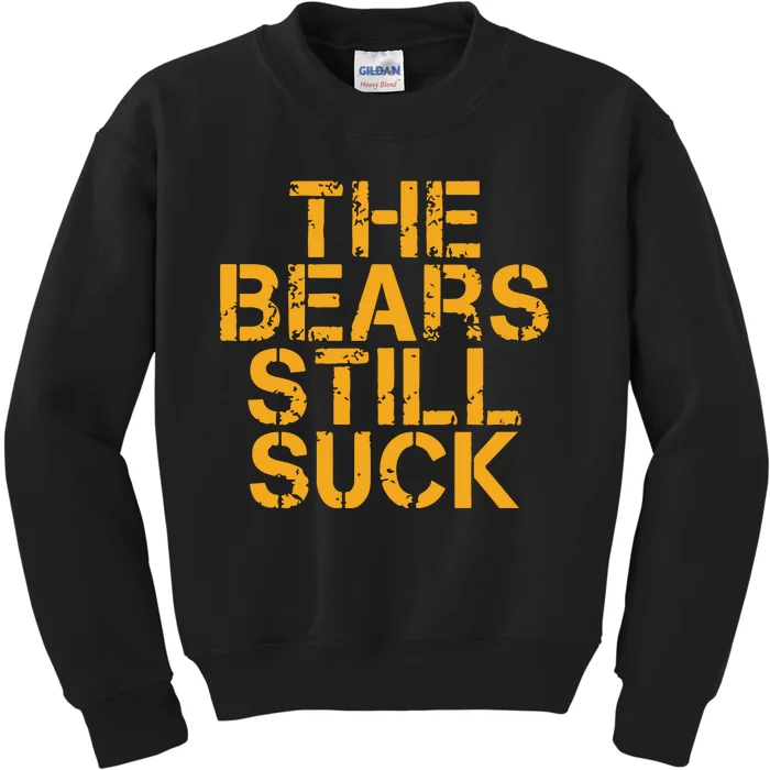 The Bears Still Suck Green Bay Kids Sweatshirt