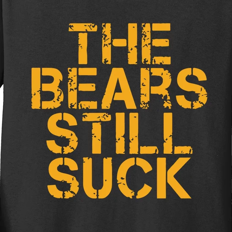 The Bears Still Suck Green Bay Kids Long Sleeve Shirt