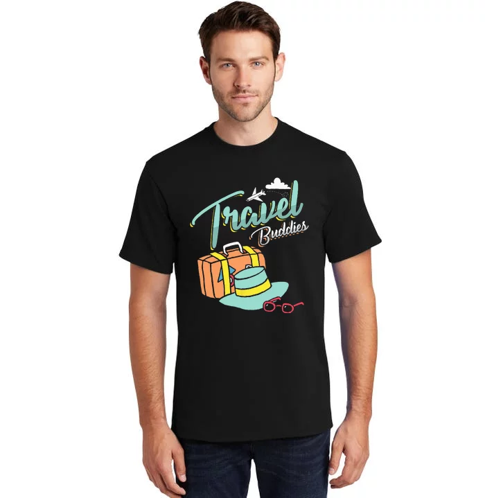 Travel Buddies Summer Getaway Vacation Traveling Traveler Tall T-Shirt