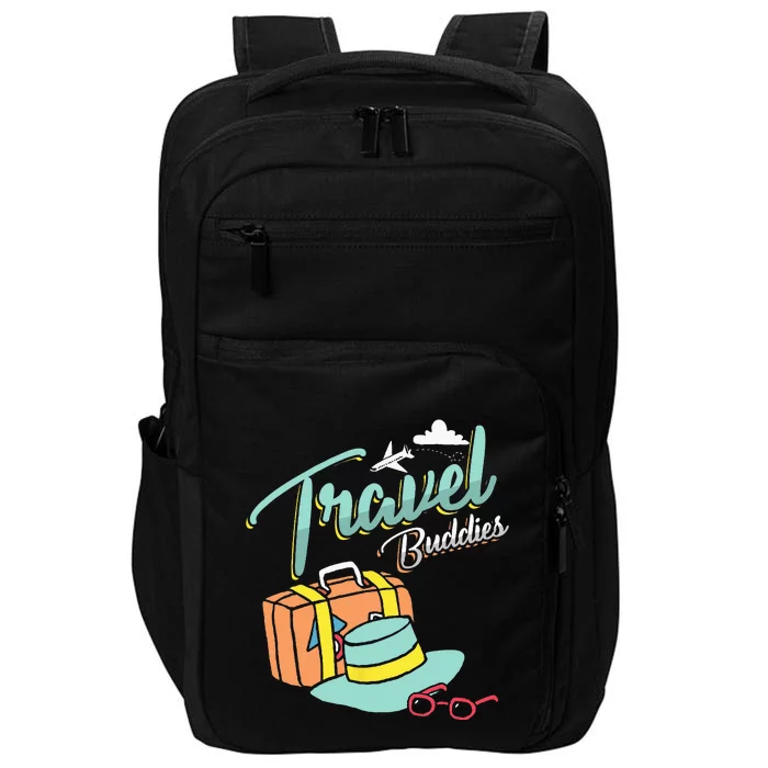 Travel Buddies Summer Getaway Vacation Traveling Traveler Impact Tech Backpack