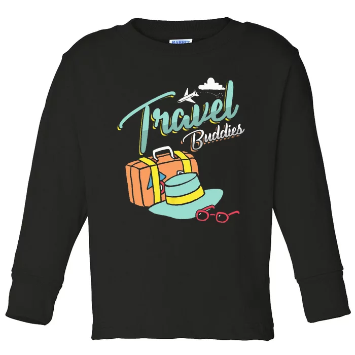 Travel Buddies Summer Getaway Vacation Traveling Traveler Toddler Long Sleeve Shirt