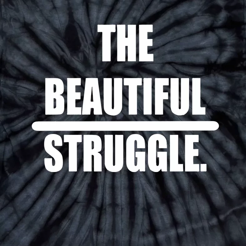 The Beautiful Struggle Tie-Dye T-Shirt