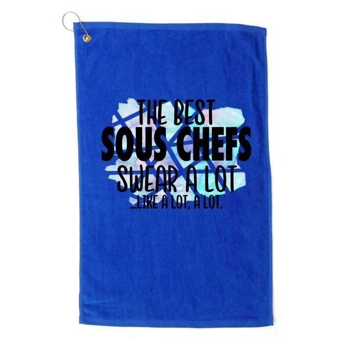 The Best Sous Chefs Swear A Lot Cussing Sous Chef Gift Platinum Collection Golf Towel