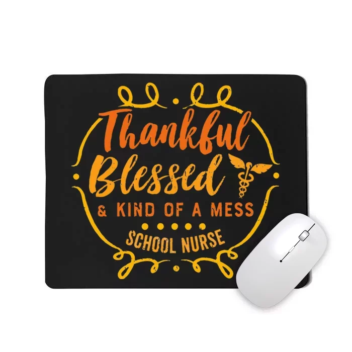 Thankful Blessed School Nurse Thanksgiving Fall Autumn Mousepad