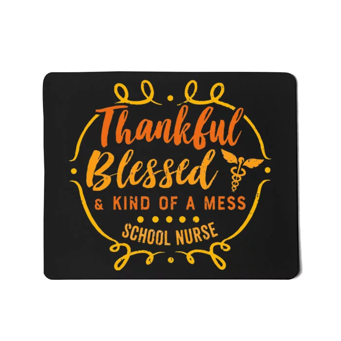 Thankful Blessed School Nurse Thanksgiving Fall Autumn Mousepad