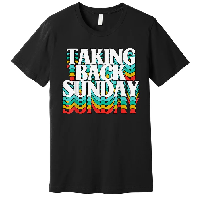 Taking Back Sunday Funny Apparel Premium T-Shirt