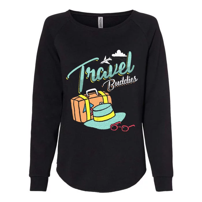 Travel Buddies Summer Getaway Vacation Traveling Traveler Womens California Wash Sweatshirt