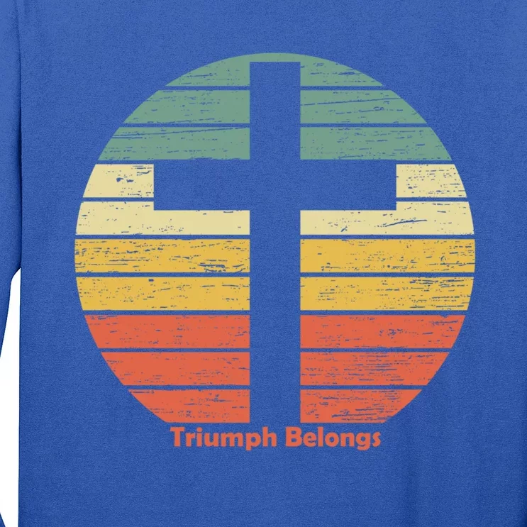 Triumph Belongs To The Risen Jesus Christ Happy Easter Gift Long Sleeve Shirt